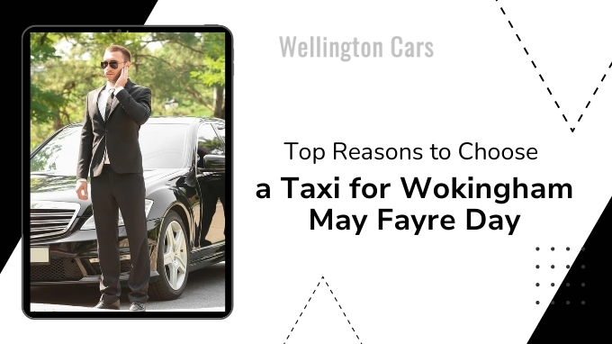Taxi for Wokingham May Fayre